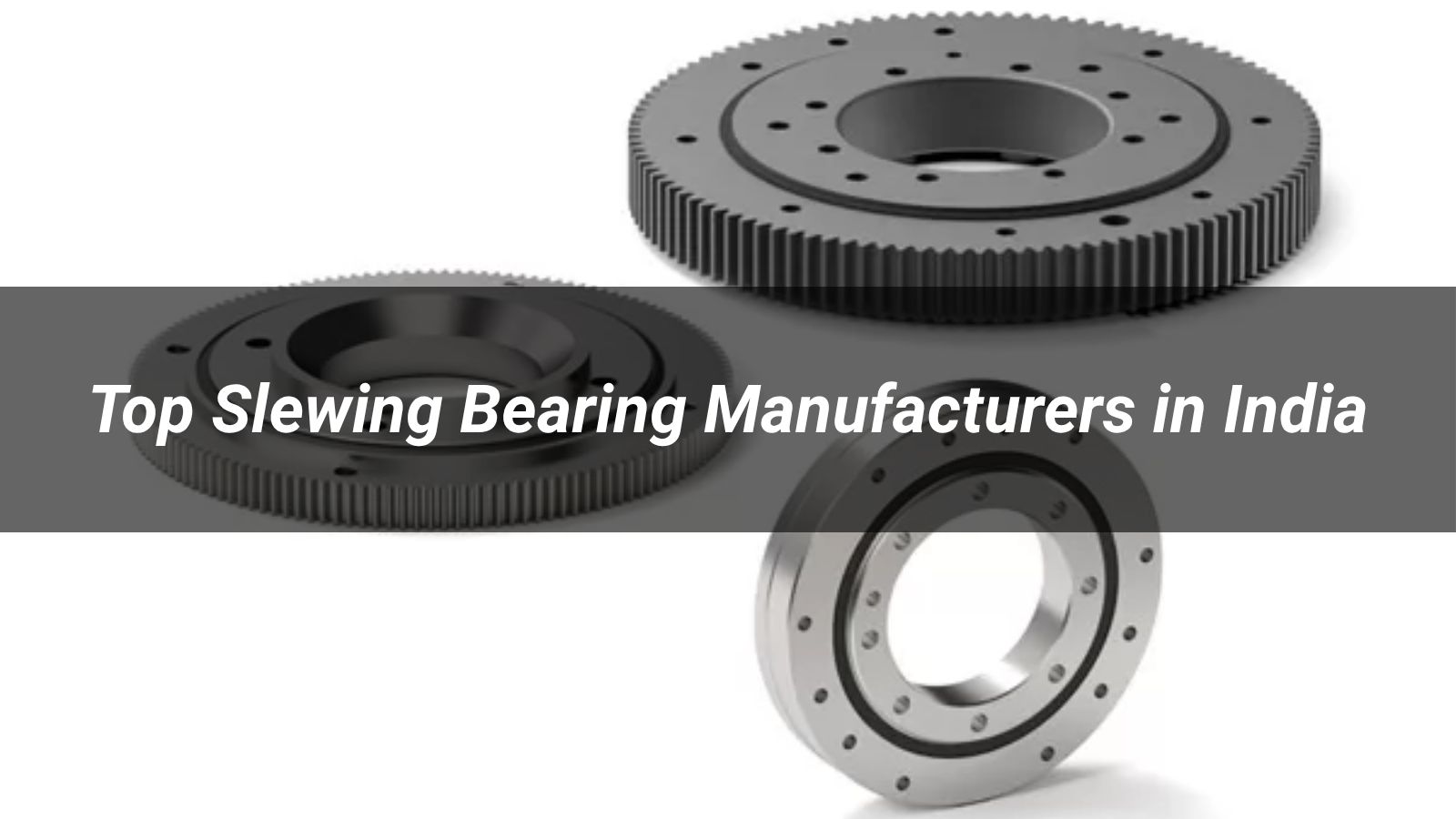 2026 Top 5 Slewing Bearing Manufacturers in India